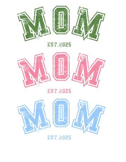 "MOM est. 2025" t-shirt